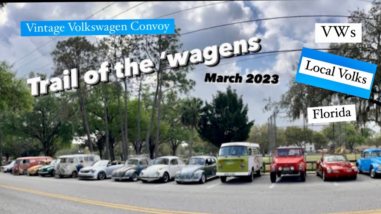 Trail of the Wagens 6 - VW Caravan through San Antonio & Broosksville FL - March 2023