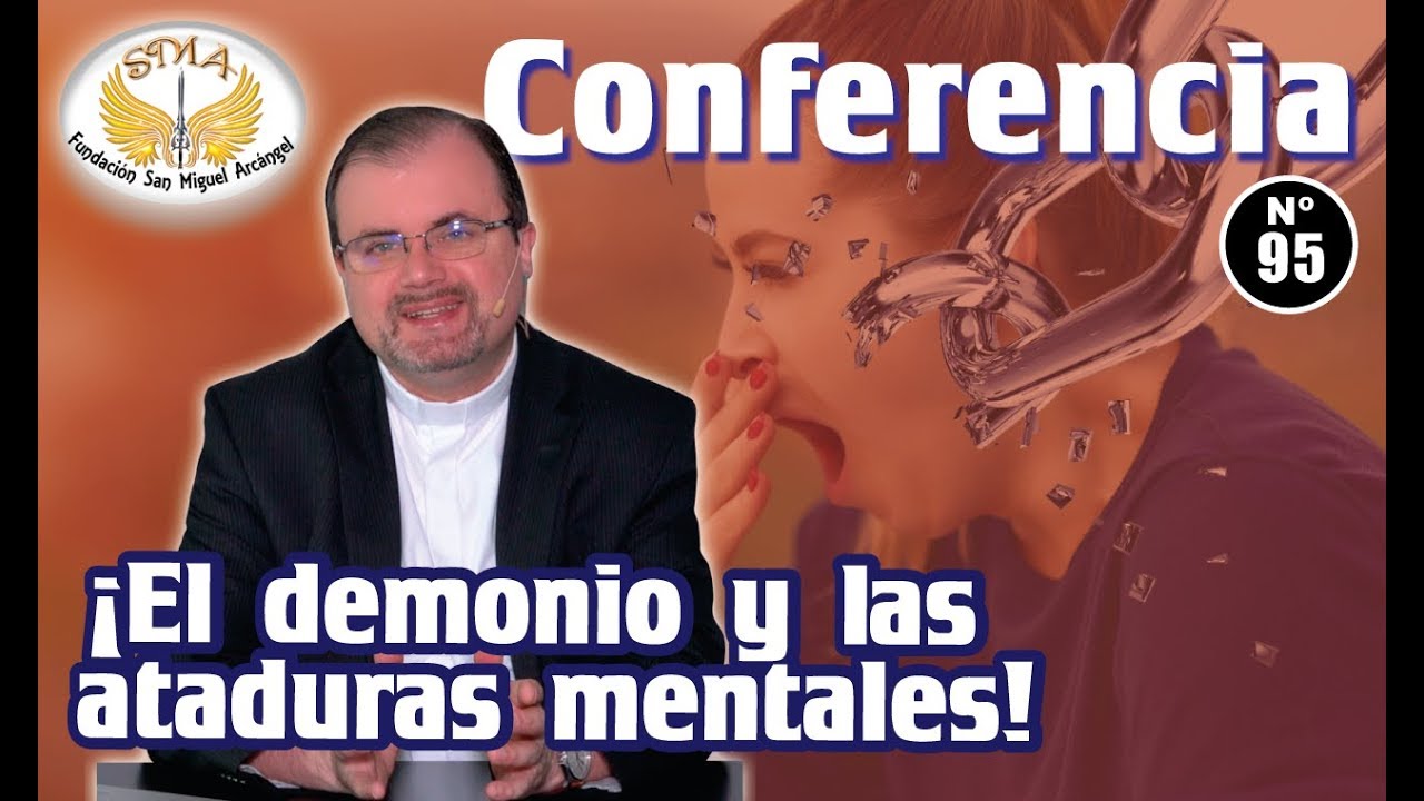 Conferencia #95: ¡El demonio y las ataduras mentales!