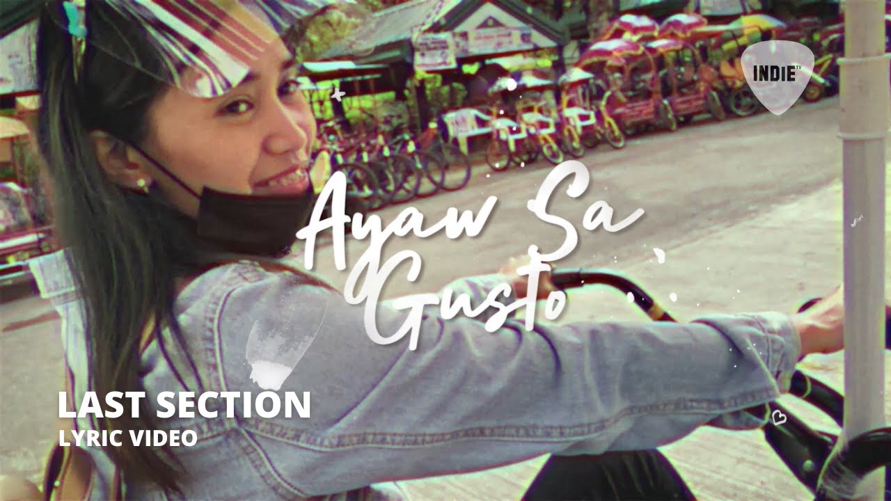 LAST SECTION - Ayaw Sa Gusto (Official Lyric Video)