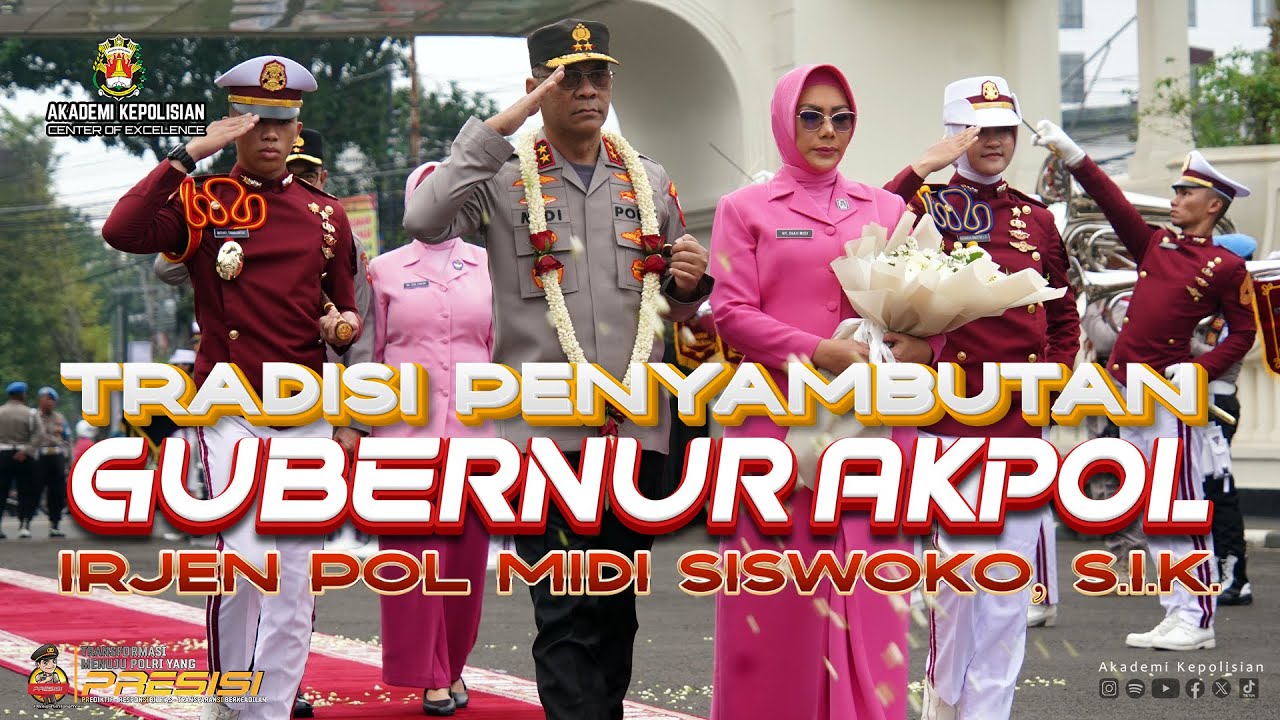 TRADISI PENYAMBUTAN GUBERNUR AKPOL IRJEN POL MIDI SISWOKO, S.I.K.