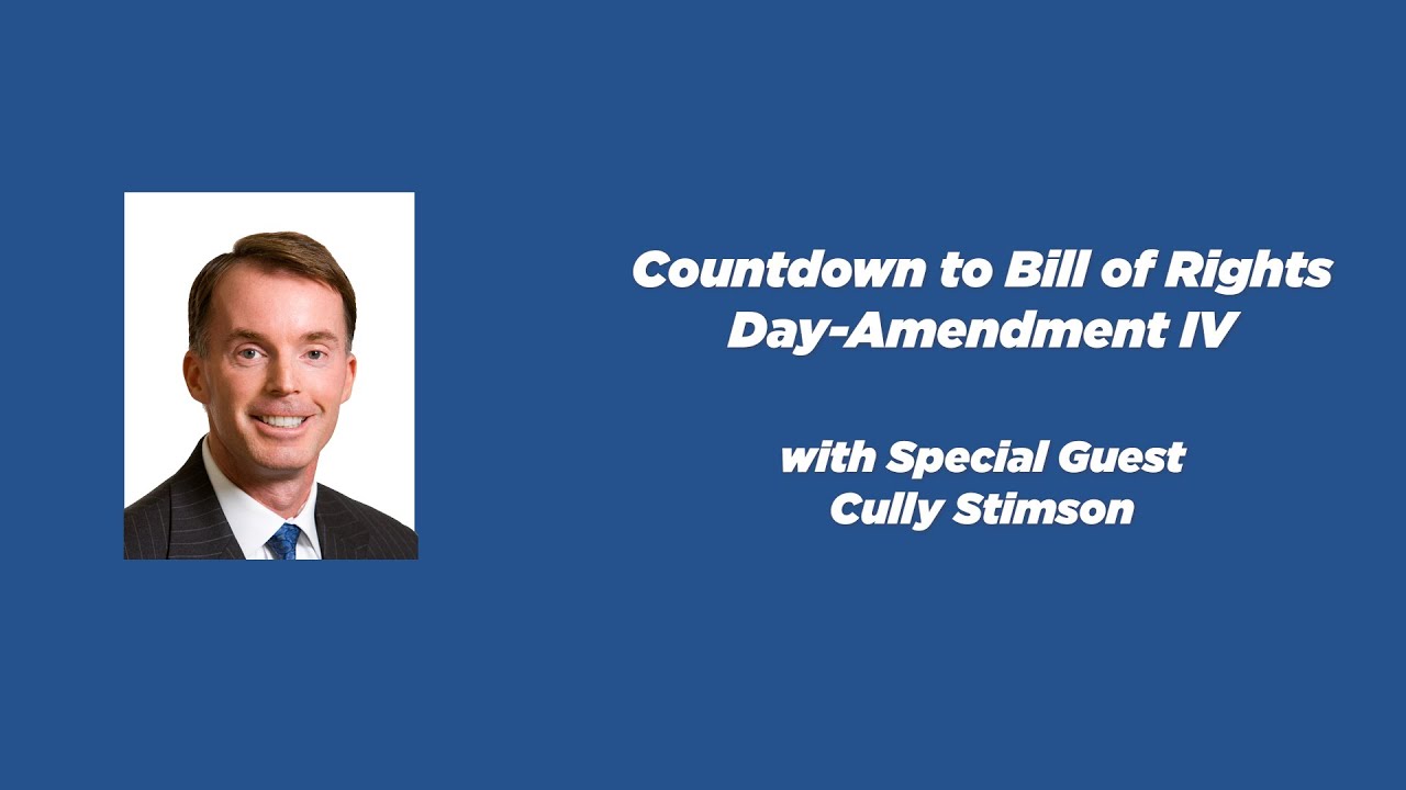 Ep. 140 | Constitutional Chats | Cully Stimson | Countdown to Bill of Rights Day&ndash;Amendment IV