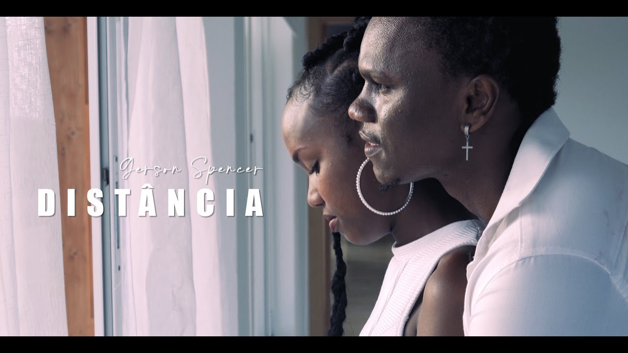 Gerson Spencer - Dist&acirc;ncia (Official Video)