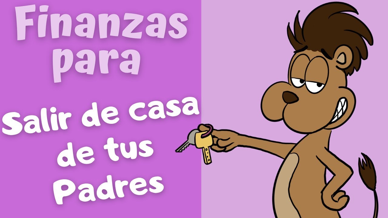 CÓMO INDEPENDIZARME 🏠 FINANZAS para JOVENES Cómo preparar tus FINANZAS para irte a vivir solo
