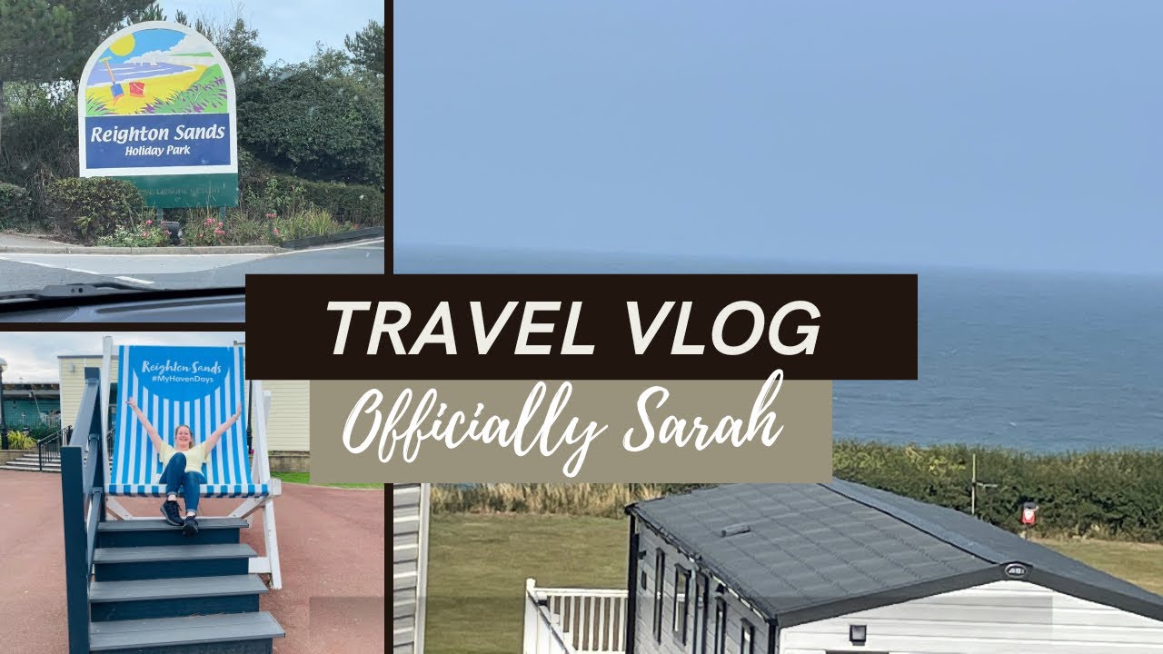 Travel Vlog - Reighton Sands Haven Holiday Park