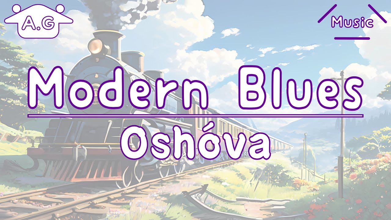 Modern Blues | Oshóva | Lofi | @AGu_hahero_NoCopyrightMusic