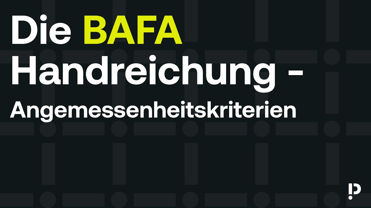 Die BAFA Handreichung zum Prinzip der Angemessenheit von Prewave und Taylor Wessing