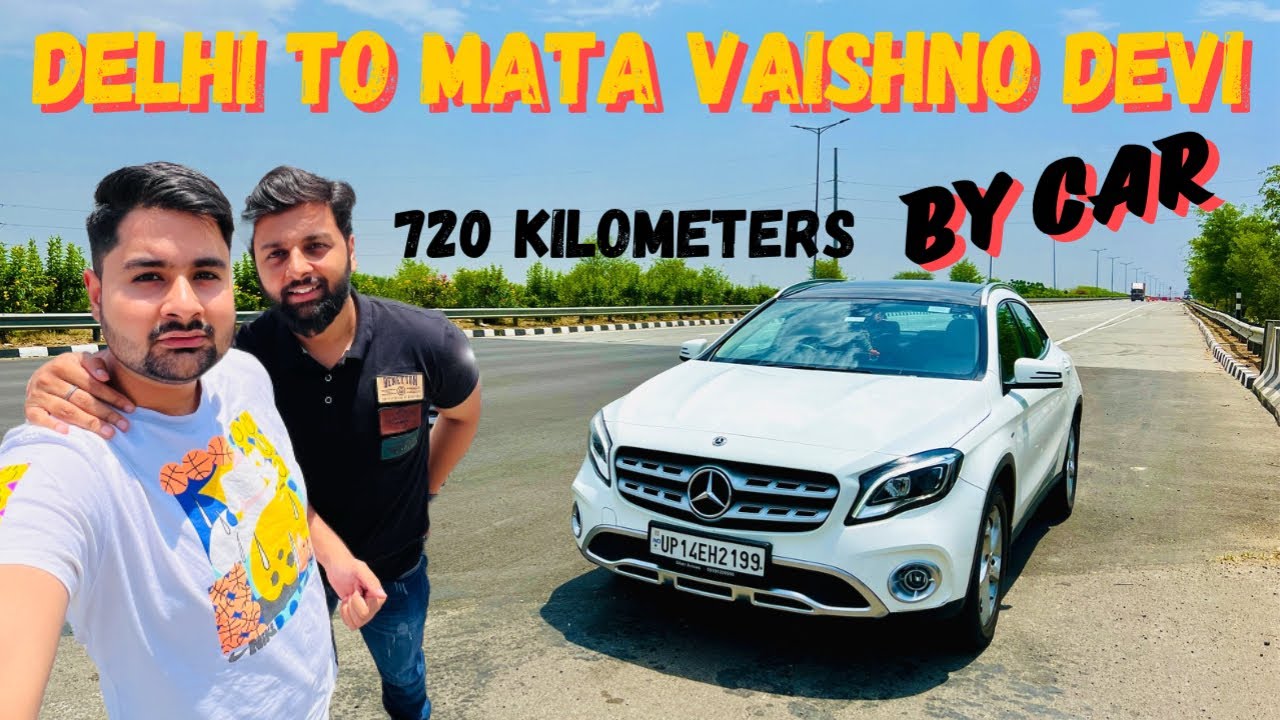 DELHI TO MATA VAISHNO DEVI KATRA BY CAR 🚗 720 Kilometres Drive NONSTOP