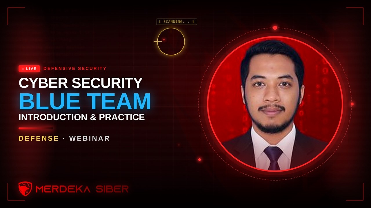 Webinar: Introduction and Practice of Cyber Security Blue Team