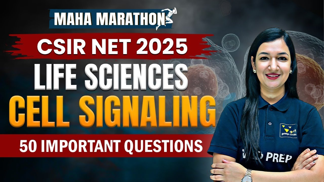 Cell Signaling - 50 Most Important Questions | Maha Marathon | CSIR NET 2025 Life Sciences | VedPrep