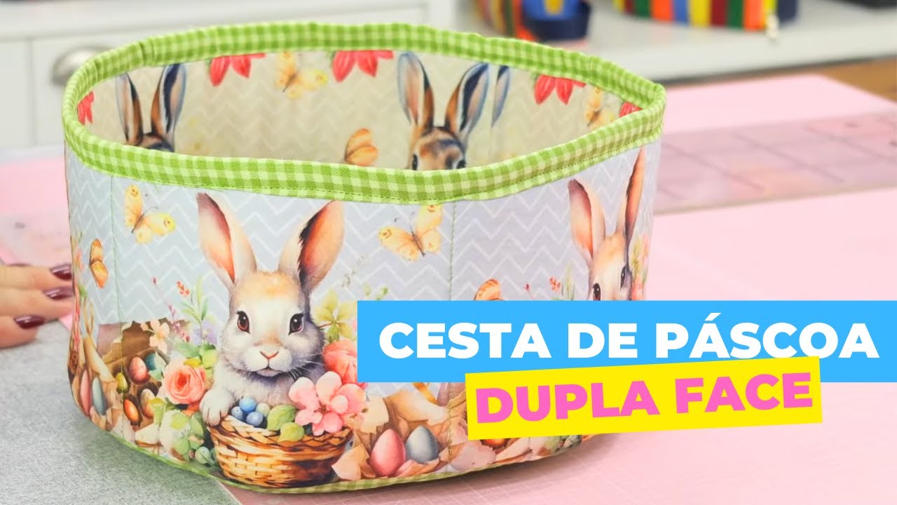 Como fazer uma linda CESTA DE PÁSCOA DUPLA FACE, com tecido barrado | Dica de Sexta