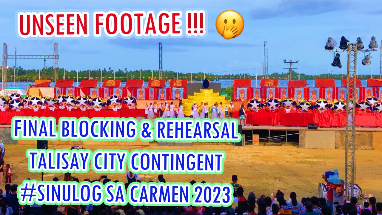 UNSEEN FOOTAGE Talisay City Final Blocking & Rehearsal SINULOG SA CARMEN 2023 Cebu Philippines