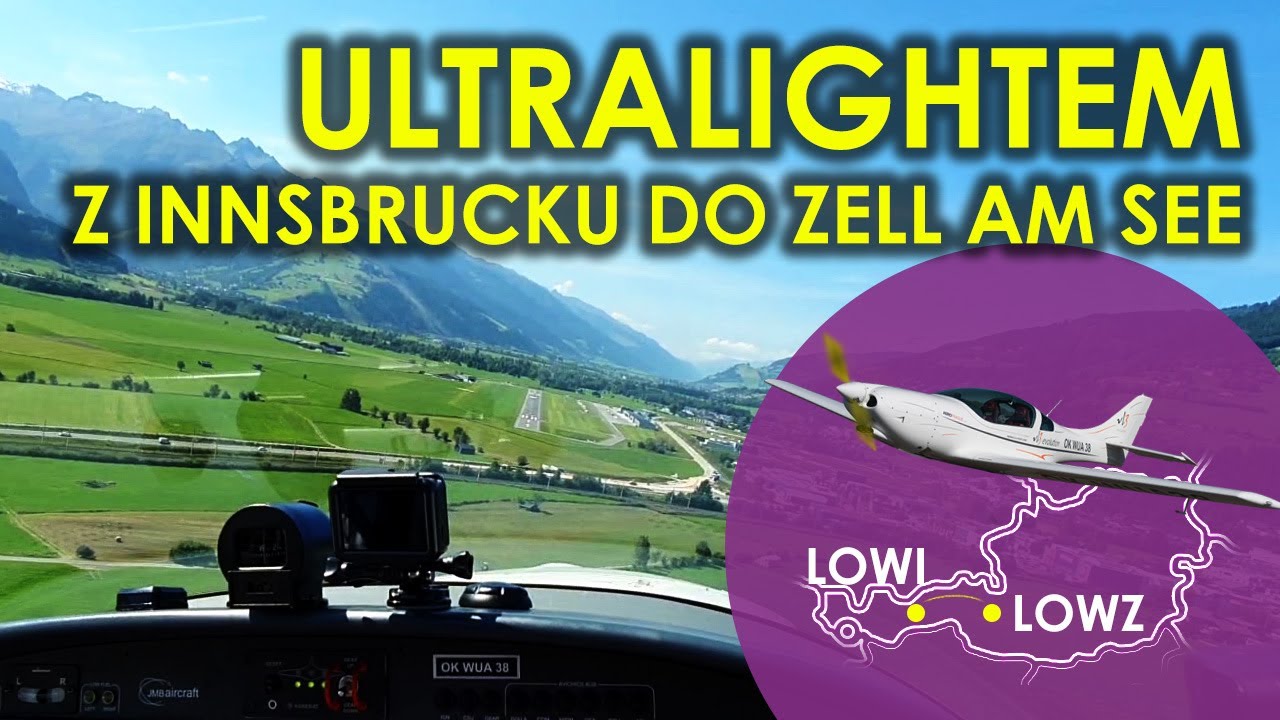 Očima pilotů: Ultralightem VL3 z Innsbrucku do Zell Am See