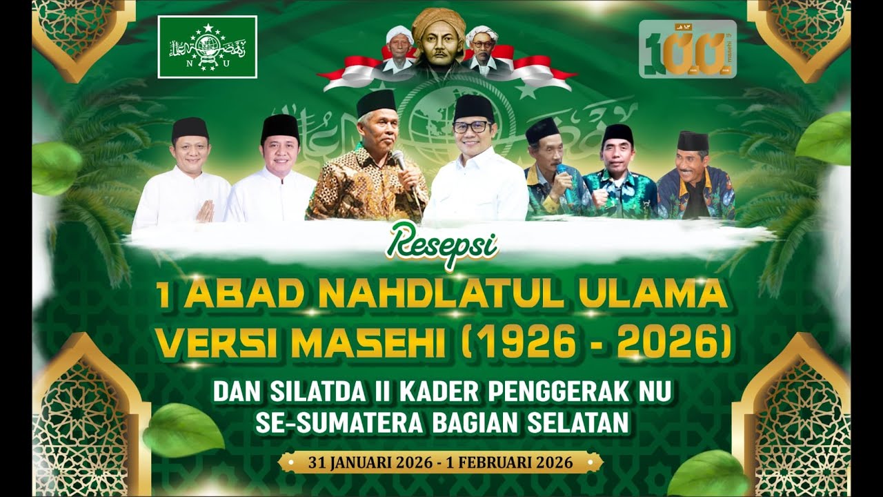 🔴LIVE HARLAH 1 ABAD NAHDLATUL ULAMA (1926 - 2026) & SILATDA II KADER PENGGERAK NU SESUMATERA SELATAN