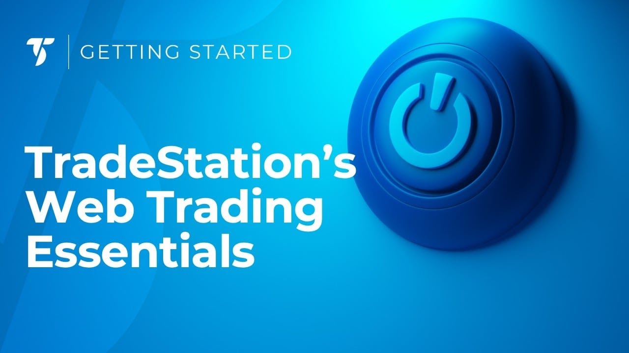 Изучите основы веб-торговли на TradeStation.