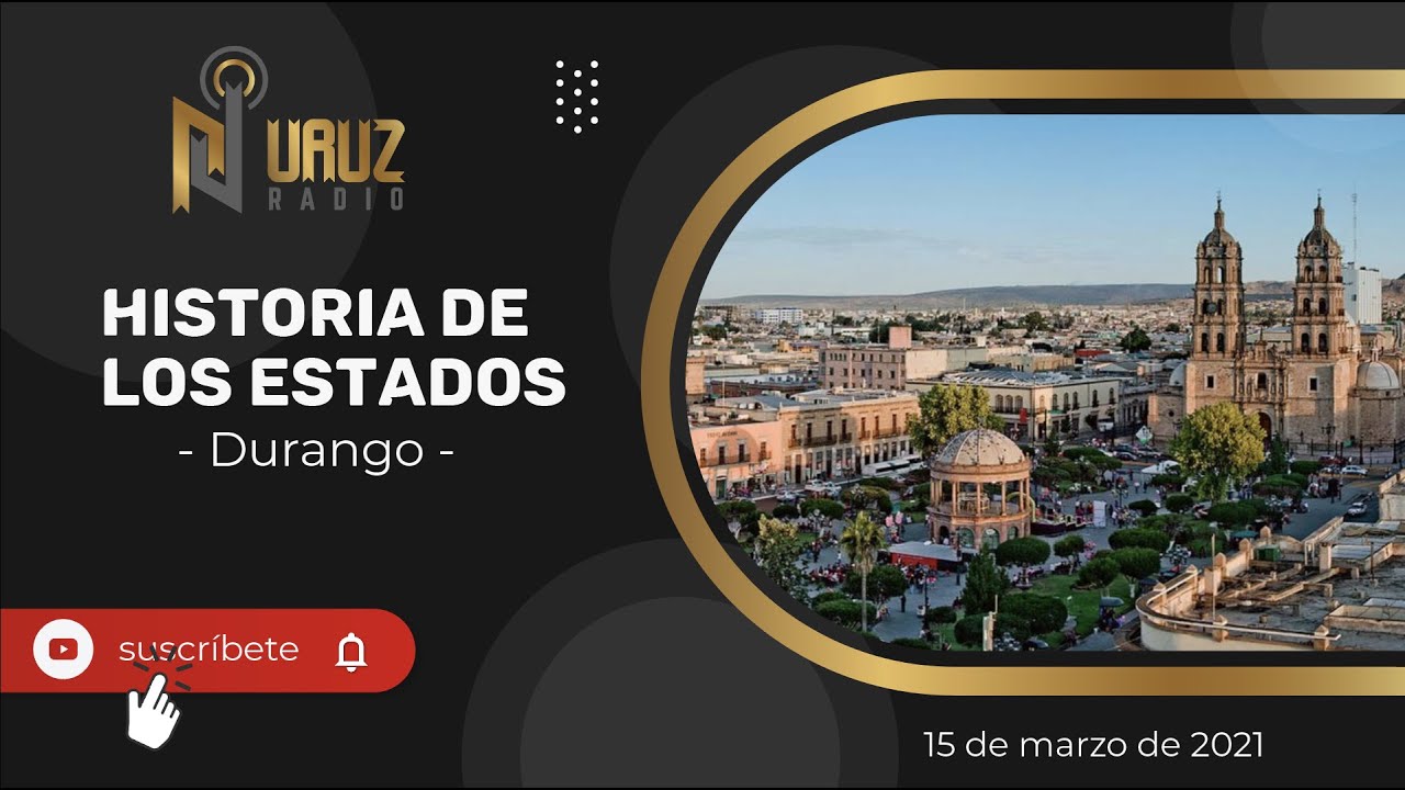 Historia de los Estados (Durango)