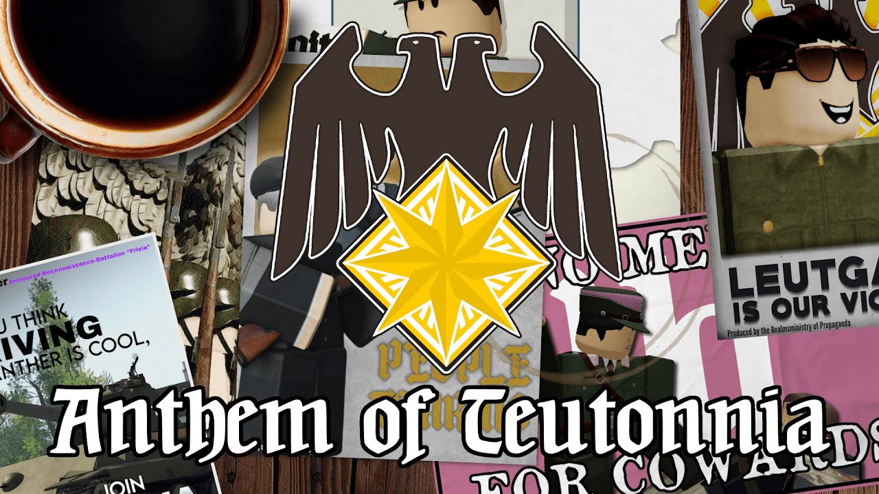 "Raise up the Flag" - Anthem of the Greater Teutonnic Realm - Teutonnia