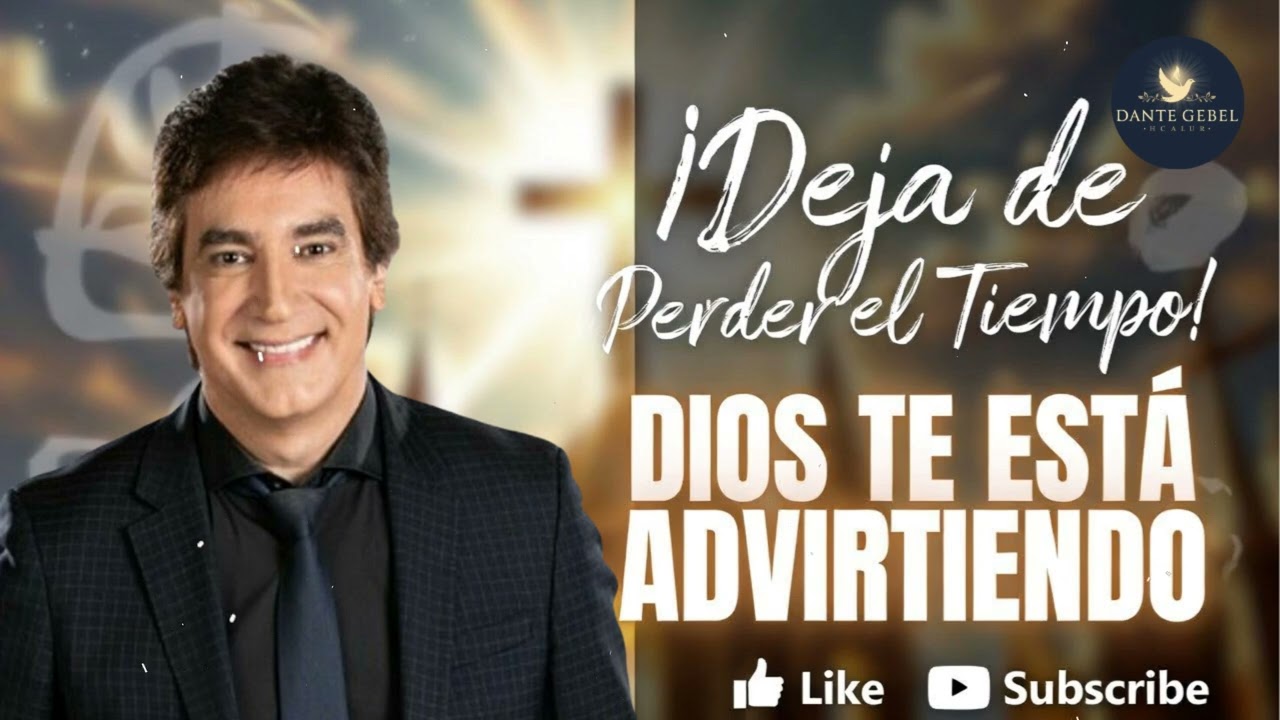¡Deja de Perder el Tiempo! Dios Te Está Advirtiendo - Pastor Dante Gebel