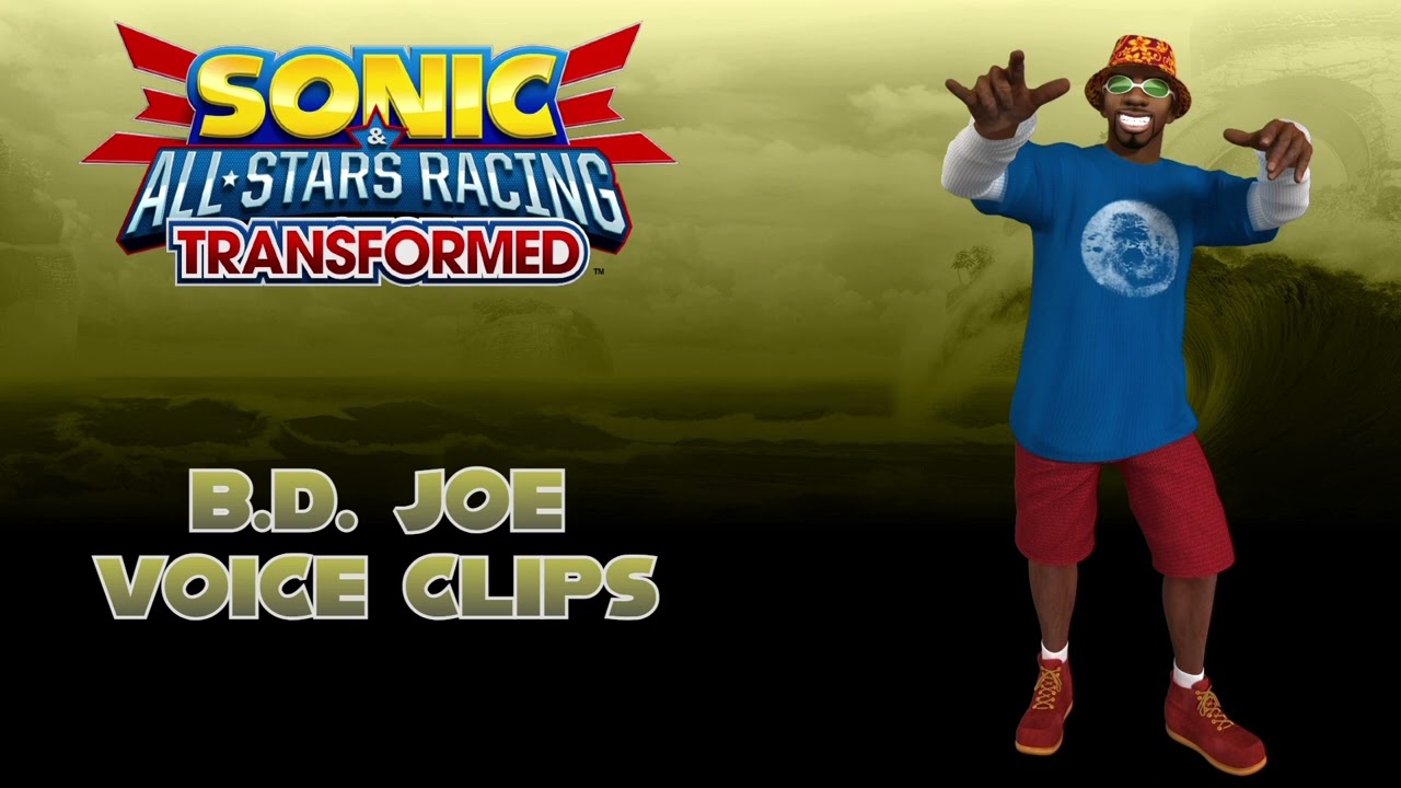 Sonic & All Stars Racing Transformed - B.D. Joe voice clips