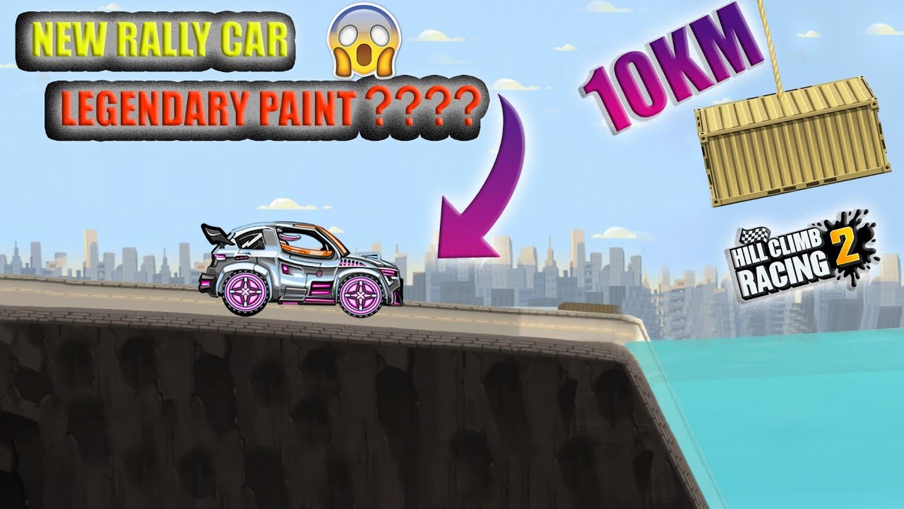 Hill climb racing 2 - HOW TO 10KM in CITY with RALLY CAR + NEW RALLY CAR LEGENDARY PAINT? 😍