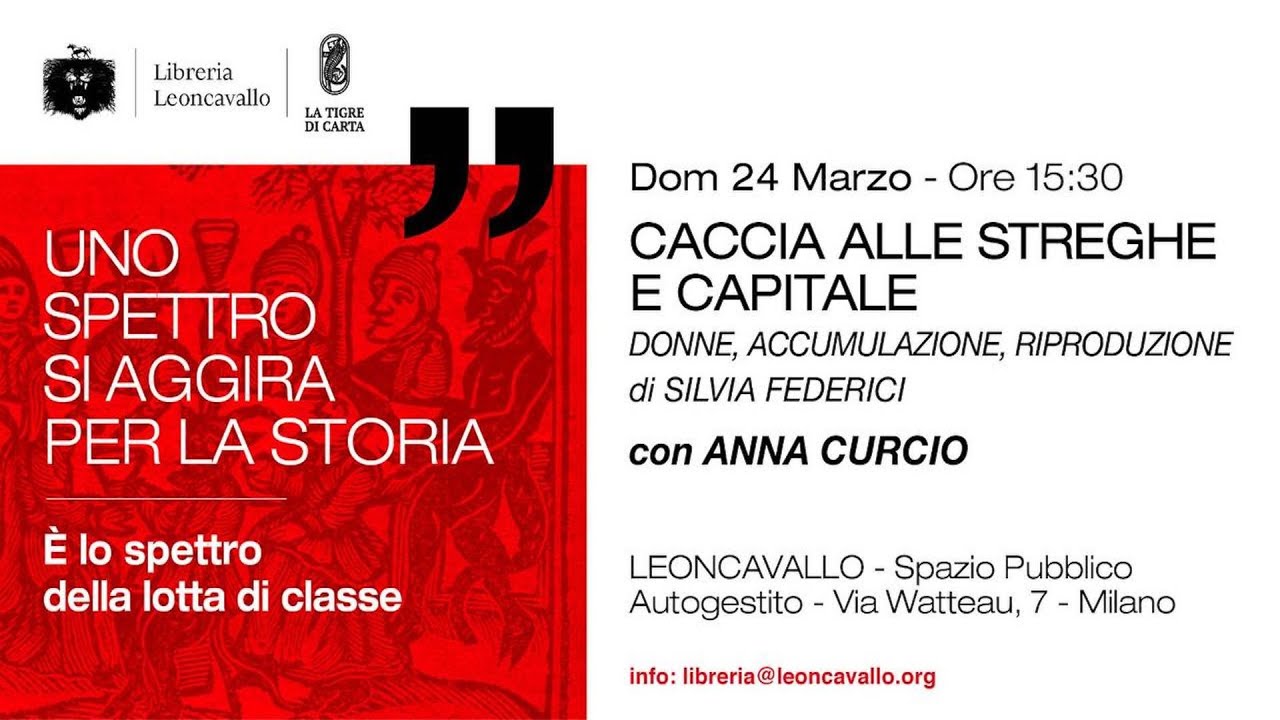 24/03/2024 - CACCIA ALLE STREGHE E CAPITALE presentazione del libro di S. FEDERICI con ANNA CURCIO
