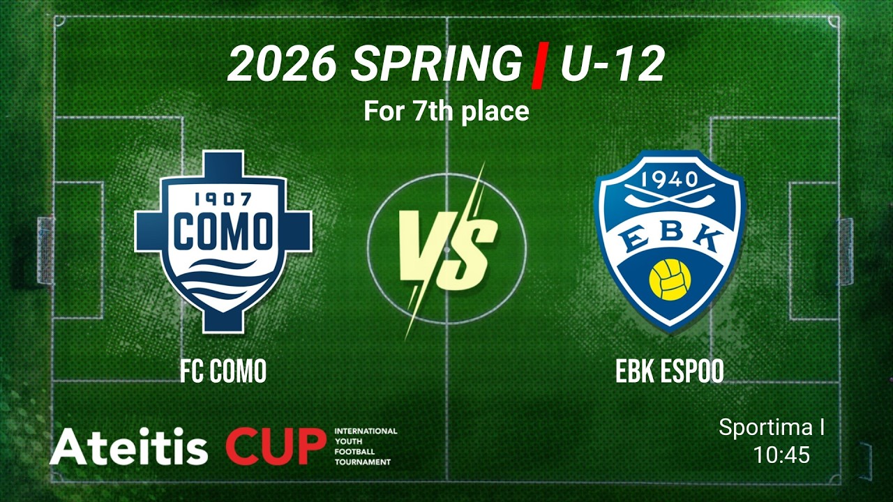 FC Como vs EBK Espoo / Ateitis CUP 2026 SPRING | U-12, Sportima I