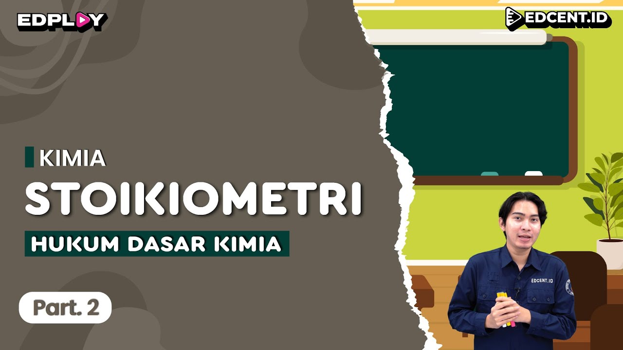 STOIKIOMETRI : Hukum Dasar Kimia – Materi Kimia SMA Kelas 10 Lengkap | Part 2
