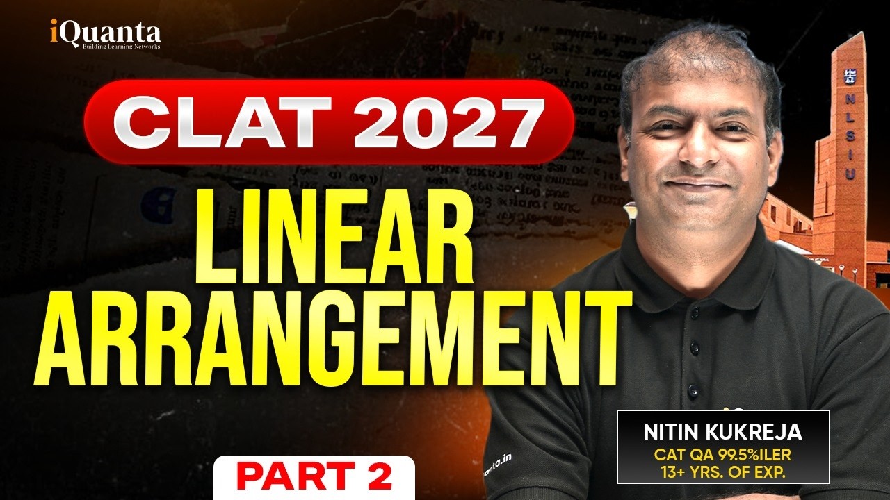 CLAT 2027 | Linear Arrangement (Logical Reasoning) PART 2