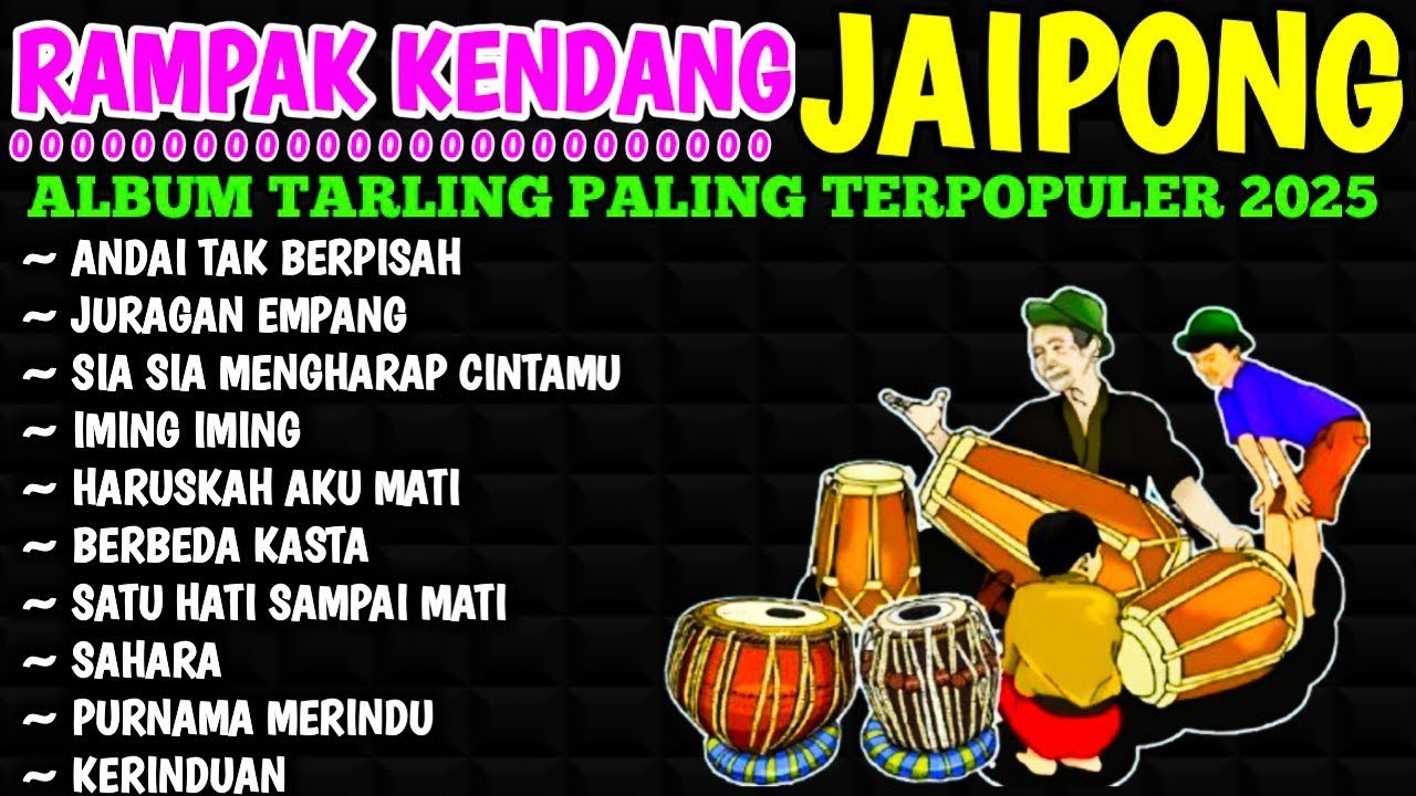 KENDANG RAMPAK JAIPONG 2025, AUDIO JERNIH BASS GLEERR,SATU RASA CINTA, LUKAKU, ANDAI TAK BERPISAH