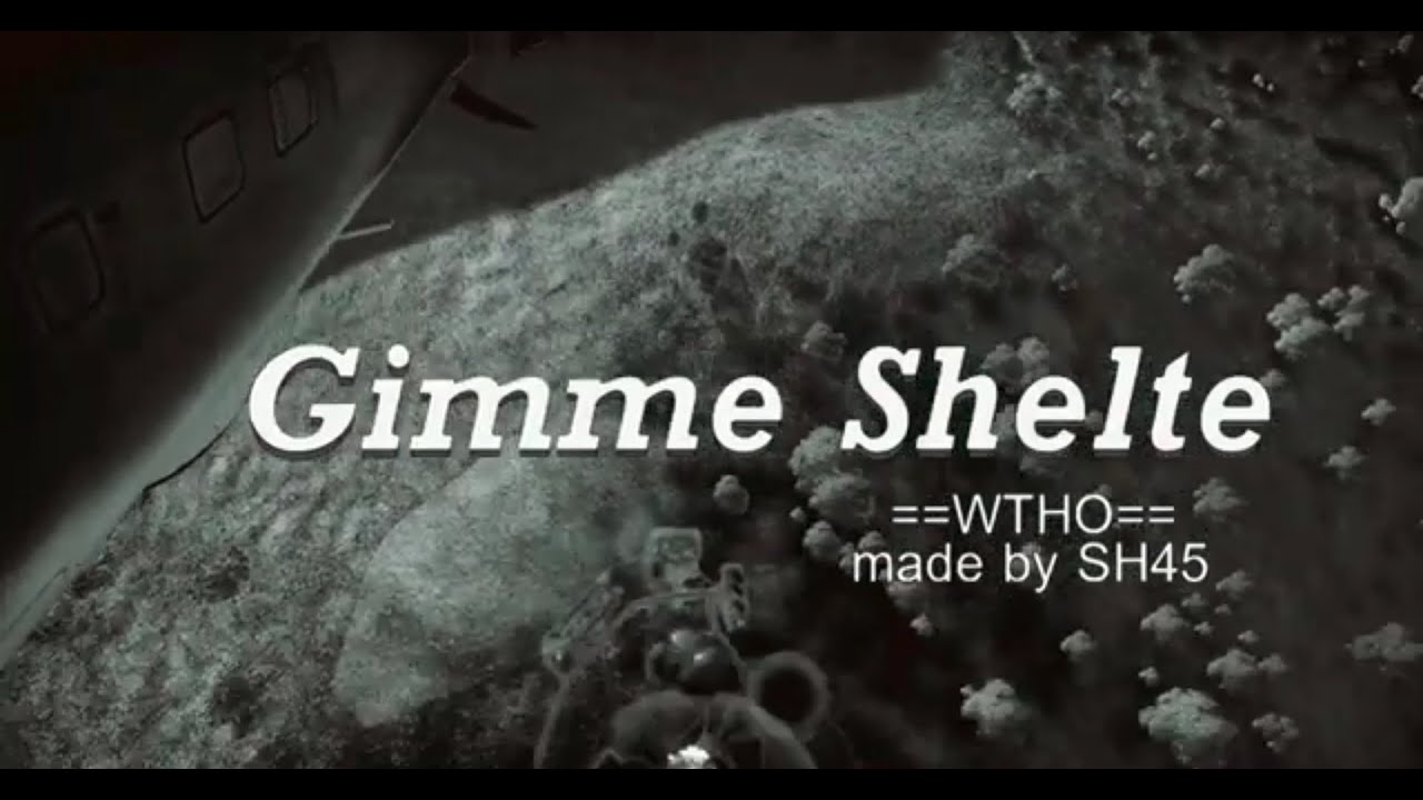 Gimme Shelter/warthunder
