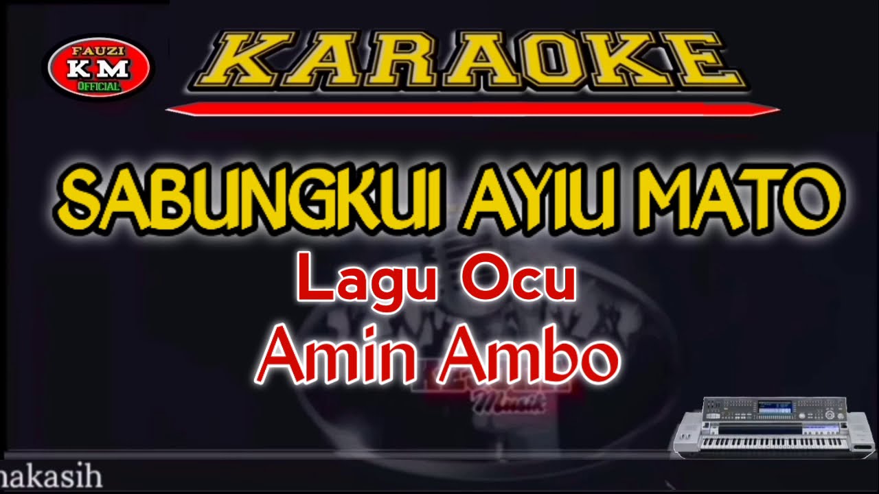 SABUNGKUI AYIU MATO Lagu Ocu Karaoke/Lirik Amin Ambo KN7000