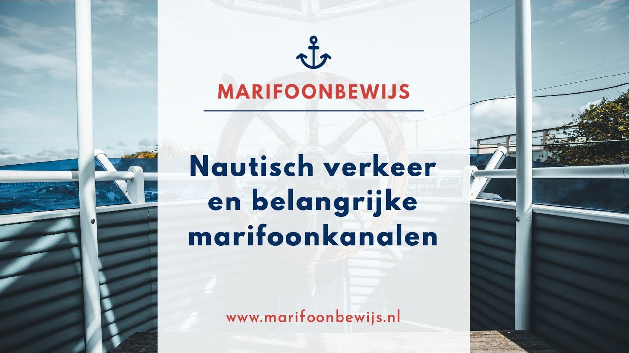 Marifoon nautisch verkeer en belangrijke marifoonkanalen | Marifoonbewijs