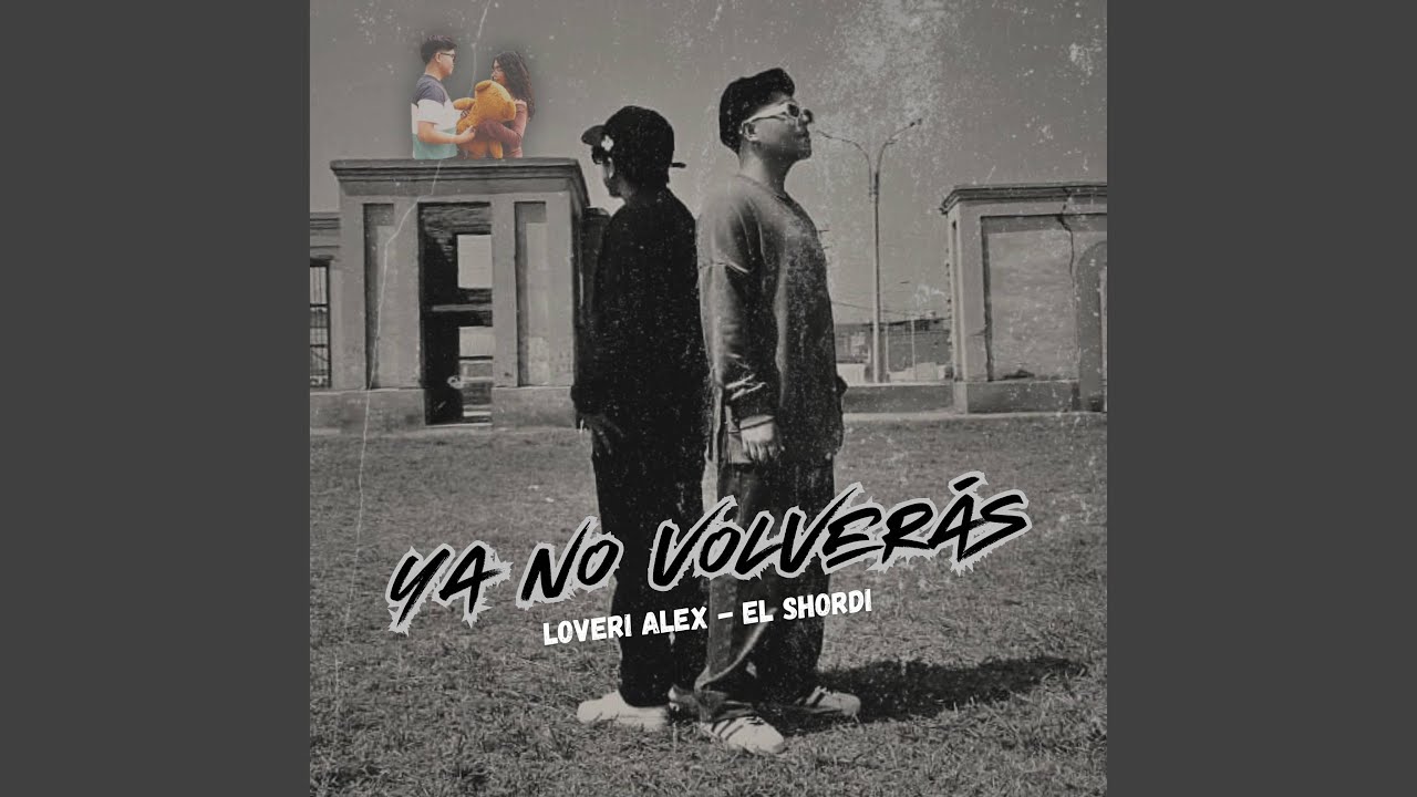Ya No Volverás (feat. Shordi AS)