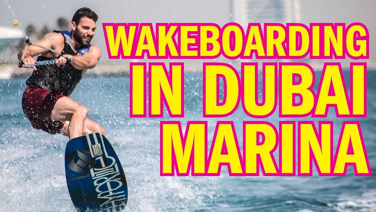 WAKEBOARDING in Dubai Marina! (2018)