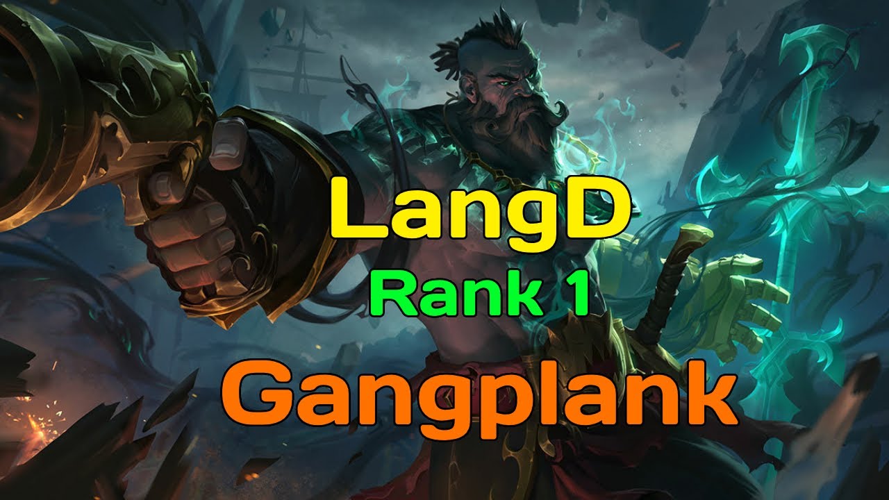 RANK 1 GANGPLANK - LANGD GANGPLANK VS TAHM KENCH - LANGD STREAM