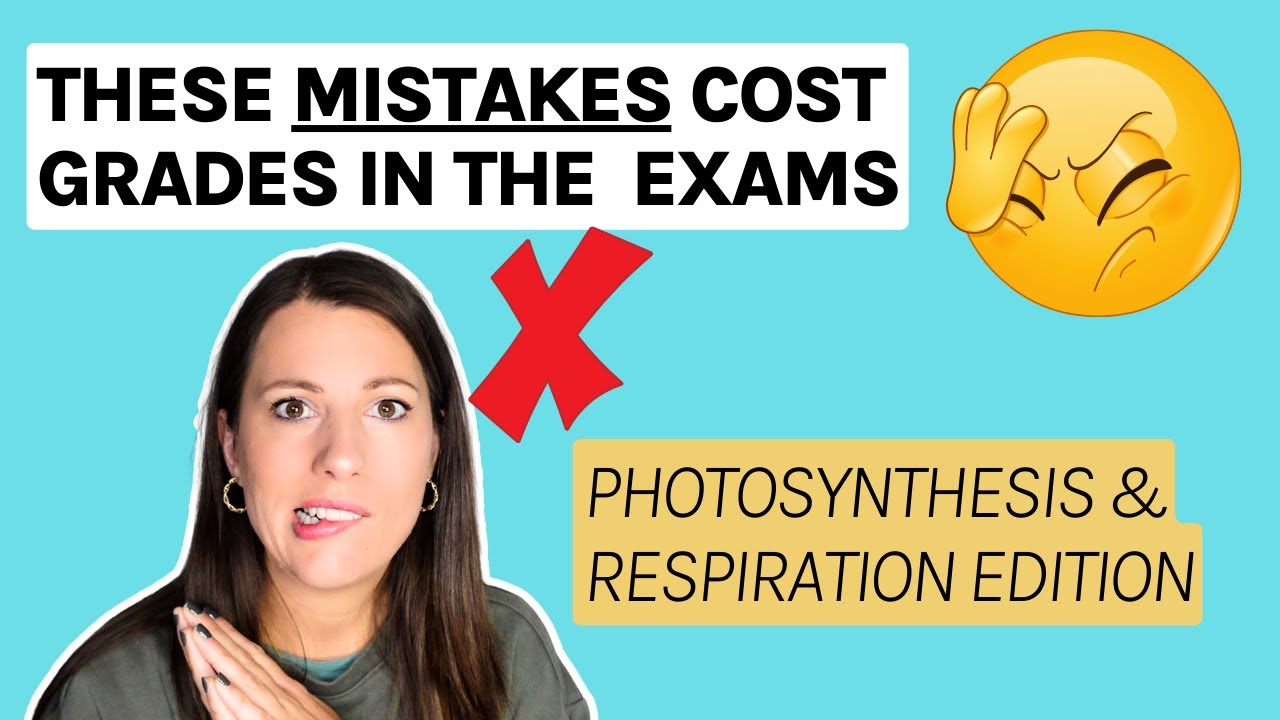 Common exam mistakes in photosynthesis & respiration | exam mistakes and misconceptions