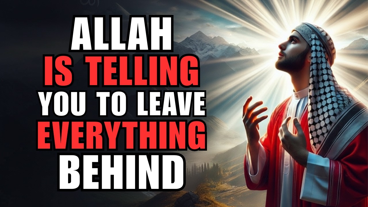 Your Journey Begins When You Leave Everything for Allah | ISLAM