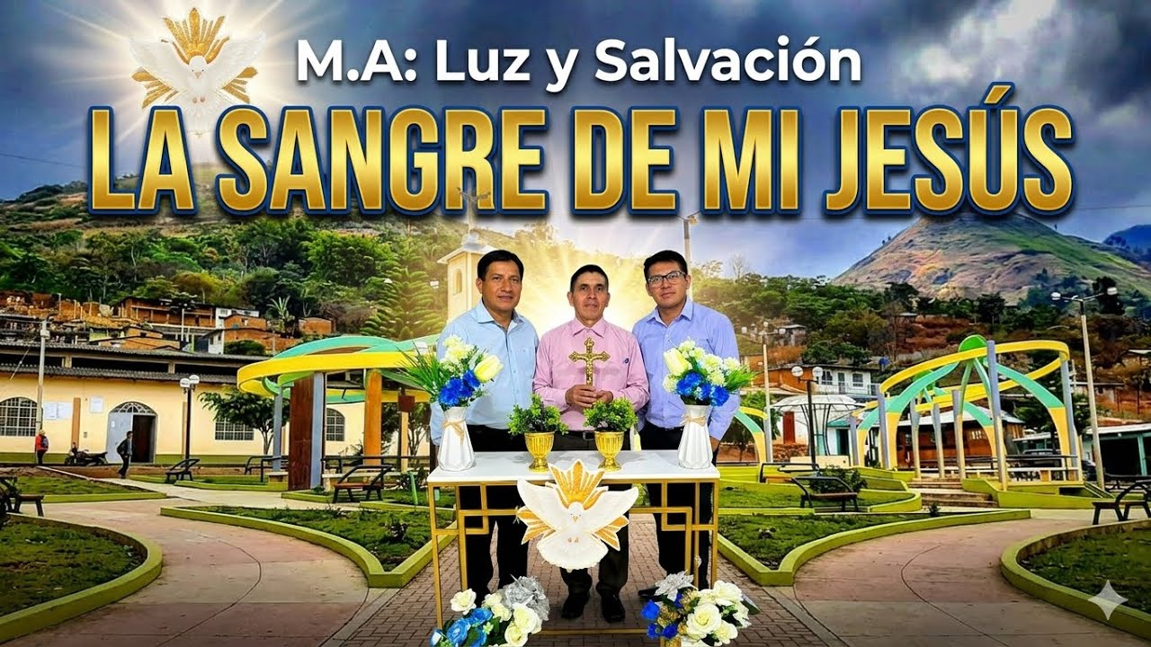 M:A.  Luz y Salvación: La Sangre de mi Jesús