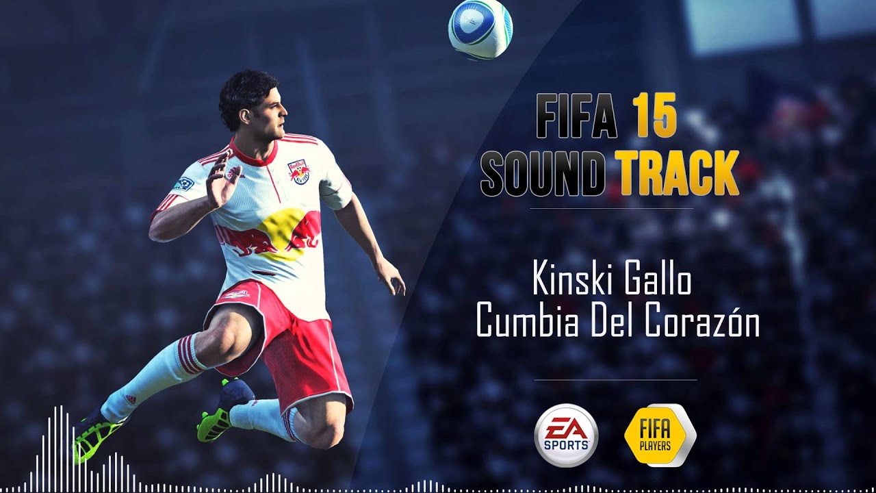 Kinski Gallo - Cumbia Del Corazón (FIFA 15 Soundtrack)