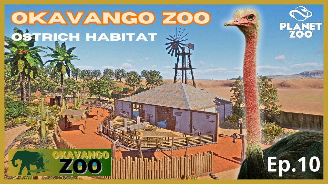 🌅OKAVANGO ZOO: Realistic Ostrich Habitat🌅|Ep. 10| PLANET ZOO - Speedbuild | ARID PACK