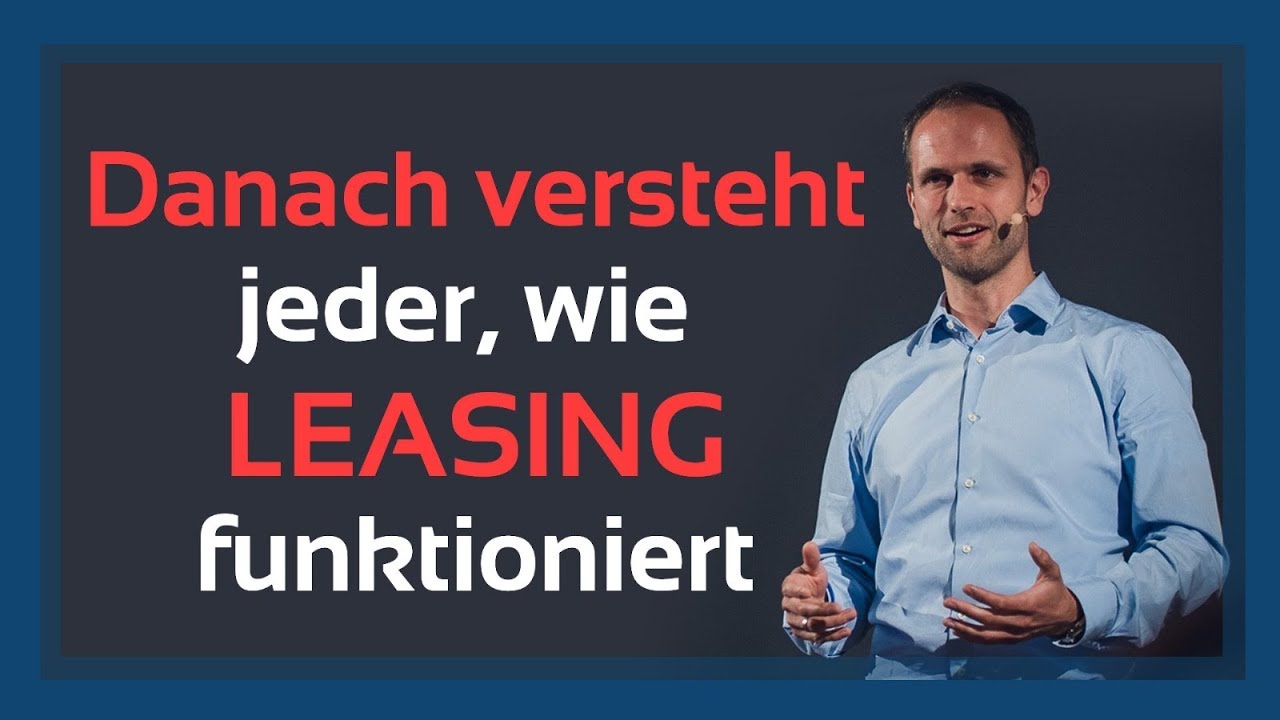Einfach erklärt: So funktioniert Leasing