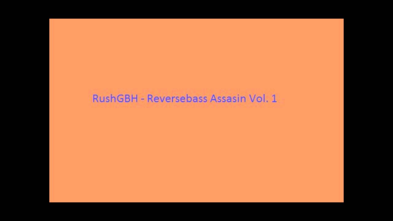 Hardstyle - RushGBH - Reversebass Assasin Vol. 1