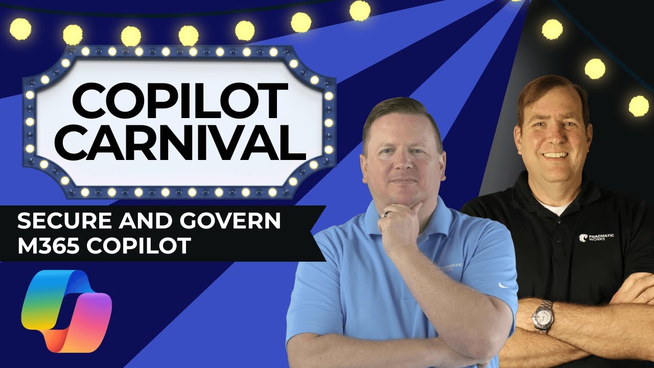Copilot Carnival: Secure and Govern M365 Copilot