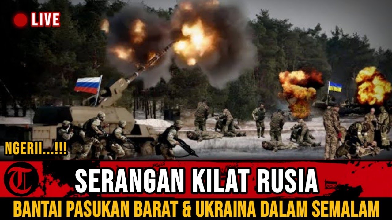 TAK ADA TEMPAT BERLINDUNG...!!! PERTEMPURAN BRUTAL, RUSIA BANTAI PASUKAN BARAT & UKRAINA TANPA JEDA