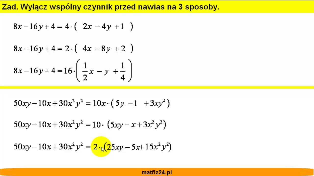 Wyłącz wspólny czynnik przed nawias(3 sposoby) - Wyrażenia Algebraiczne - Matfiz24.pl