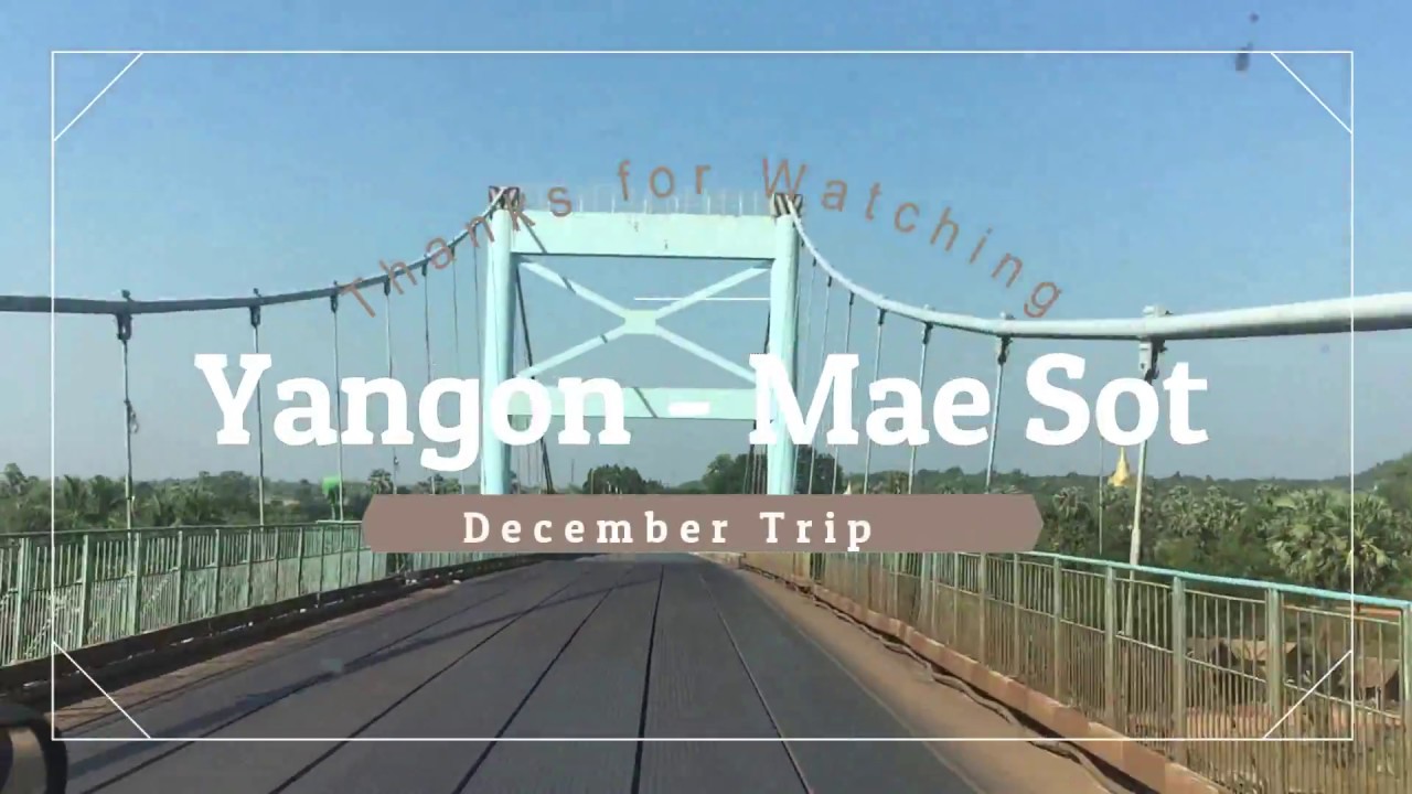Road-Trip in Myanmar (Hpa-An, Myawady - Mae Sot)