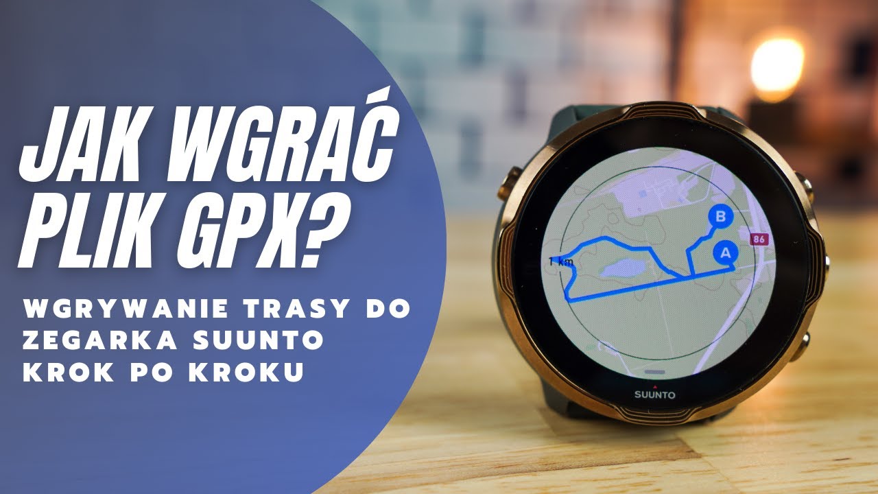 Jak wgrać trasę do zegarka Suunto? Track GPX || Poradnik