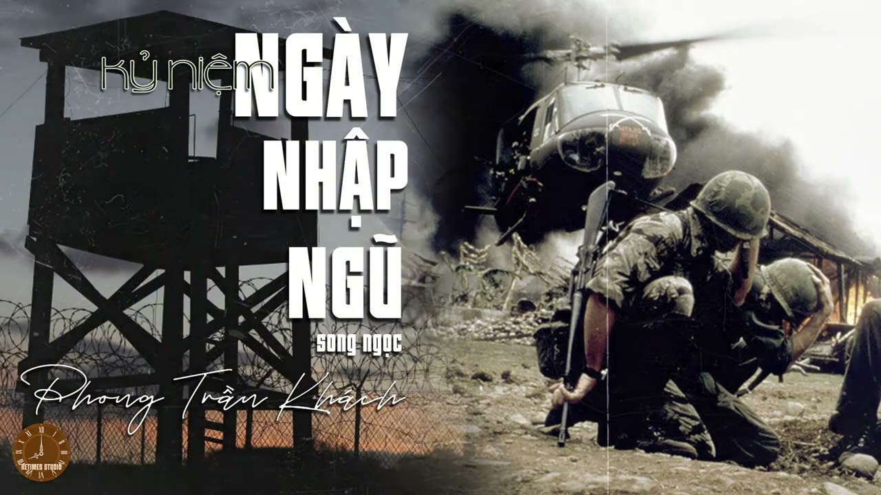 Kỷ Niệm Ngày Nhập Ngũ - Phong Trần Khách | Giọng Ca Độc Hiếm - Chất Lính Xưa