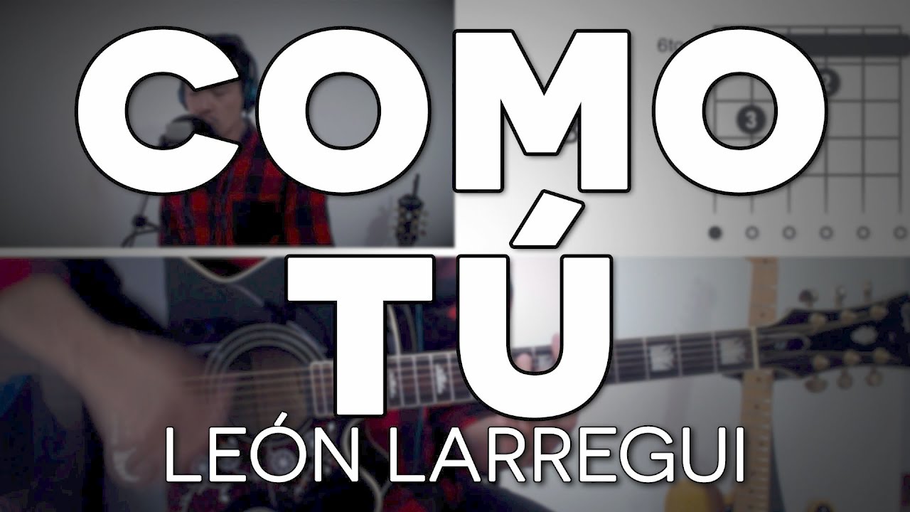 Como Tú León Larregui Tutorial Cover - Guitarra [Mauro Martinez]