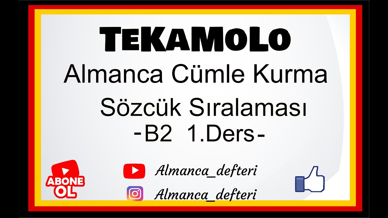 Almanca’da Sözcük Sırası = TeKaMoLo | Bunu Bilmeden Olmaz!