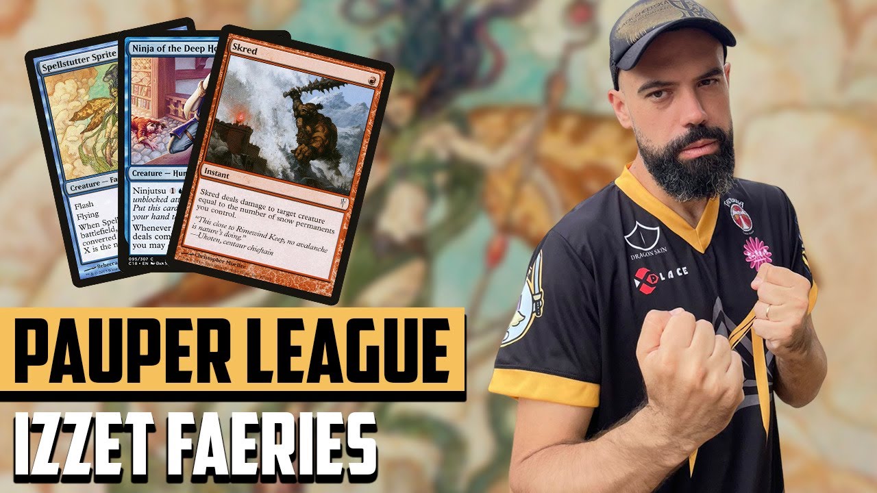 [Pauper] Izzet Faeries League | VIVENDO UM CONTO DE FADAS